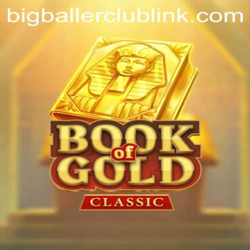 Explore the Exciting World of BookOfGoldClassic and the BigBallerClub